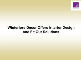 Winteriors decor offers interior design and fit out solutions