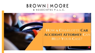 How a Charlotte Car Accident Attorney Can Help Your Case?