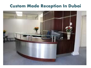 Custom Made Reception In Dubai