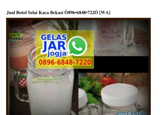 Jual Botol Selai Kaca Bekasi 0896~6848~7220[wa]