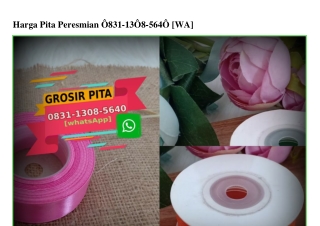 Harga Pita Peresmian Ô83113Ô8564Ô[wa]