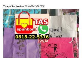 Tempat Tas Seminar O818~22~5376[wa]