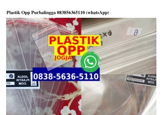 Plastik Opp Purbalingga 0838•5636•5110[wa]