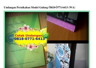 Undangan Pernikahan Model Gulung 0818•0771•6413[wa]