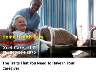 The Traits That You Need To Have In Your Caregiver