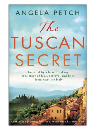 [PDF] Free Download The Tuscan Secret By Angela Petch