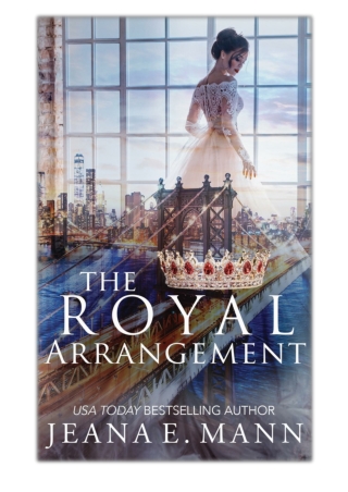 [PDF] Free Download The Royal Arrangement By Jeana E. Mann
