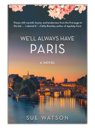 [PDF] Free Download We'll Always Have Paris By Sue Watson