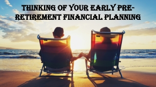 How To Do An Early Pre-Retirement Financial Planning
