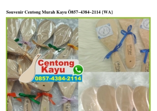 Souvenir Centong Murah Kayu 0857–4384–2114[wa]