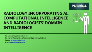 Radiology incorporating AI, computational intelligence, and radiologists’ domain intelligence: Pubrica.com