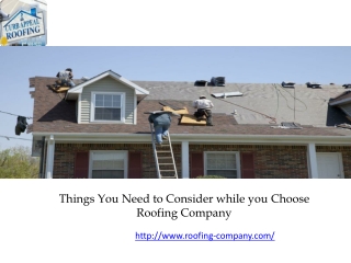 Things You Need to Consider while you Choose Roofing Company