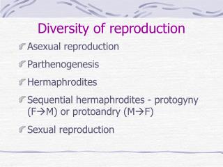 Diversity of reproduction