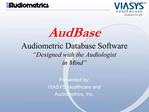 AudBase Audiometric Database Software Designed with the Audiologist in Mind