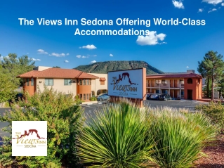 The Views Inn Sedona Offering World-Class Accommodations