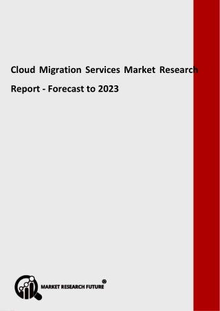 Cloud Migration Services Market Growth, Industry Analysis, Deployment, Latest Innovations