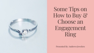 Some Tips on How to Buy & Choose an Engagement Ring