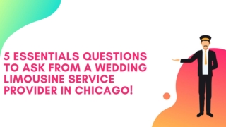 5 ESSENTIALS QUESTIONS TO ASK FROM A WEDDING LIMOUSINE SERVICE PROVIDER IN CHICAGO!