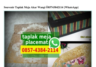 Souvenir Taplak Meja Akar Wangi 085743842II4[wa]