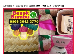 Anyaman Kotak Tisu Dari Bambu 089630123779[wa]