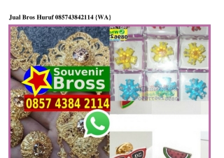 Jual Bros Huruf Ô857·4384·2114[wa]