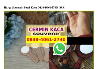 Harga Souvenir Botol Kaca 0838•4061•2740[wa]
