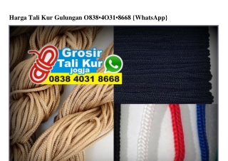 Harga Tali Kur Gulungan 0838 403I 8668[wa]