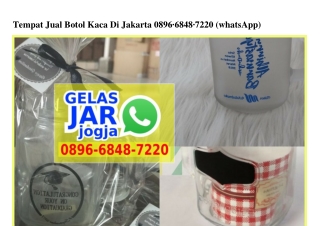 Tempat Jual Botol Kaca Di Jakarta Ö896-6848-722Ö[wa]