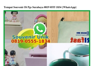 Tempat Souvenir Di Pgs Surabaya 08I9–0555–I834[wa]