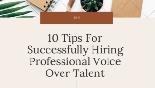 10 Tips For Successfully Hiring Professional Voice Over Talent