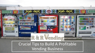 Crucial Tips to Build A Profitable Vending Business