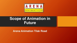 Scope of Animation in Future - Arena Animation Tilak Road