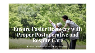 Ensure Faster Recovery with Proper Postoperative and Respite Care