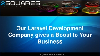 Our Laravel Development Company gives a Boost to Your Business