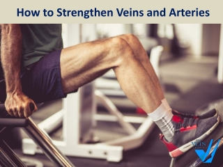 How to Strengthen Veins and Arteries - USA Vein Clinics