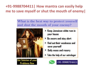 91-9988704411| How mantra can easily help me to save myself or shut the mouth of enemy|