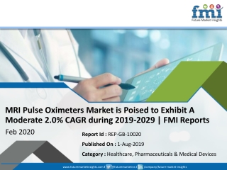 MRI Pulse Oximeters Market Expected to Behold a CAGR of 2.0% during 2019-2029 | FMI Reports