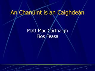 An Chanúint is an Caighdeán