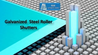 Galvanized Steel Roller Shutters UAE, Rolling shutters of galvanized steel  UAE -  MAKAutomaticDoors