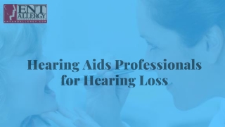 How to Get Hearing Aids Professionals for Hearing Loss Treatment