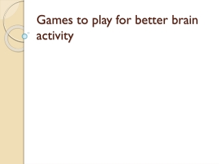 Games to play for better brain activity