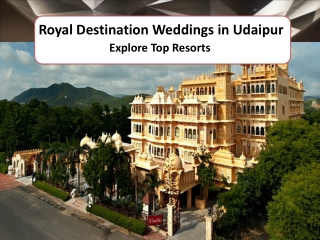 Destination Weddings in Udaipur | Resorts in Udaipur