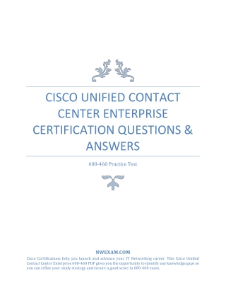 BEST CISCO 600-460 UNIFIED CONTACT CENTER ENTERPRISE CERTIFICATION QUESTIONS & ANSWERS