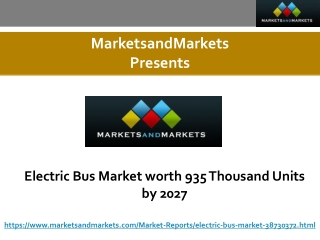 Electric Bus Market worth 935 Thousand Units by 2027