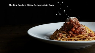 The Best San Luis Obispo Restaurants in Town 