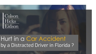 Hurt in a Car Accident by a Distracted Driver in Florida?