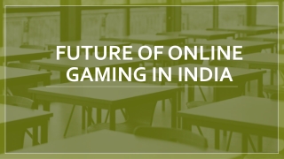 Future of Online Gaming in India