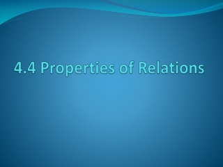 4.4 Properties of Relations