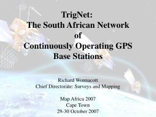 TrigNet: The South African Network of Continuously Operating GPS Base Stations