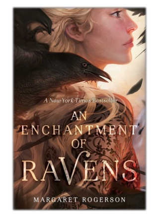 [PDF] Free Download An Enchantment of Ravens By Margaret Rogerson